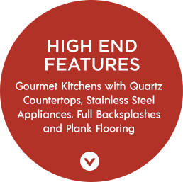 High End Features | Gournmet Kitchens with Quartz Countertops, Stainless Steel Appliances, Full Backsplashes and Plank Flooring